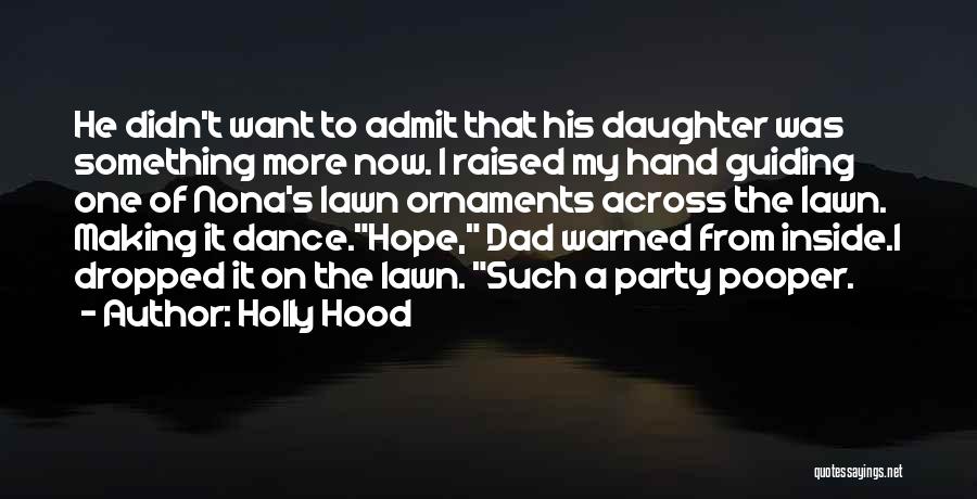 Dance Party Quotes By Holly Hood