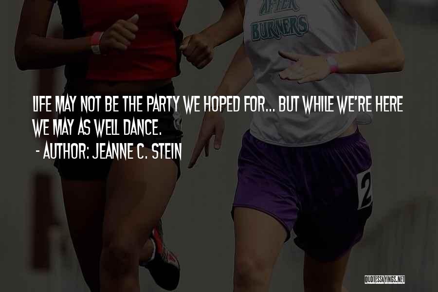 Dance Party Quotes By Jeanne C. Stein