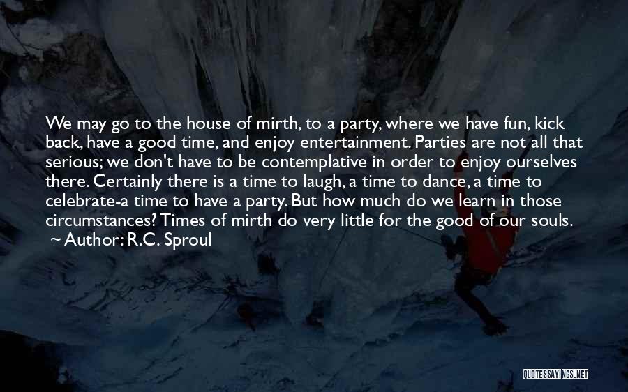 Dance Party Quotes By R.C. Sproul