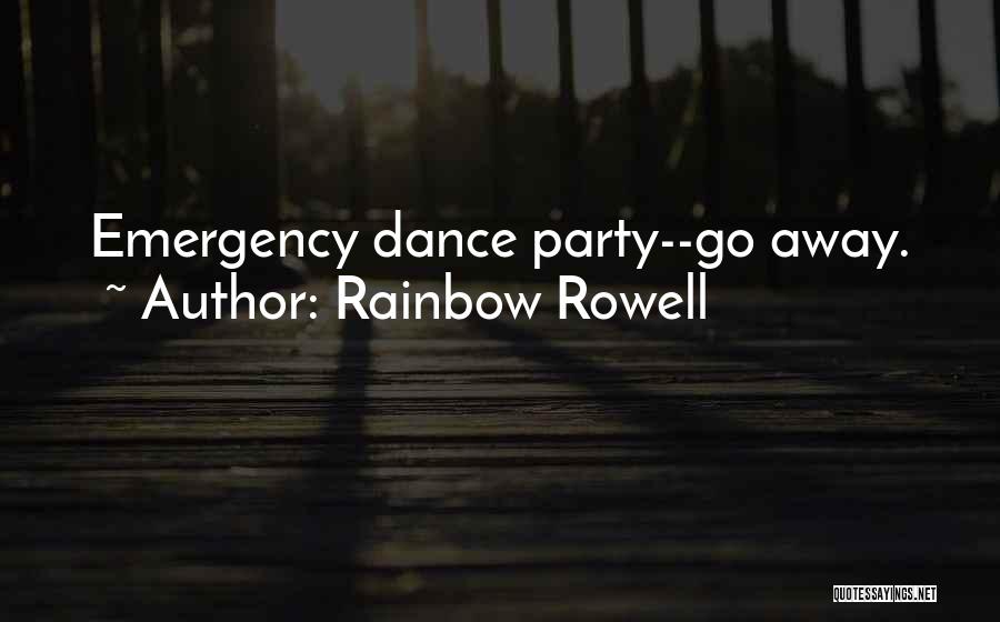 Dance Party Quotes By Rainbow Rowell