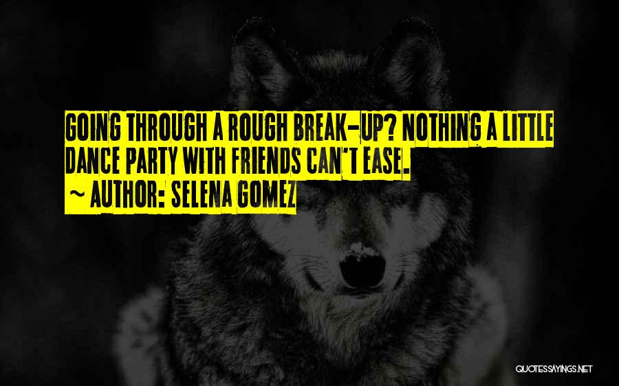 Dance Party Quotes By Selena Gomez
