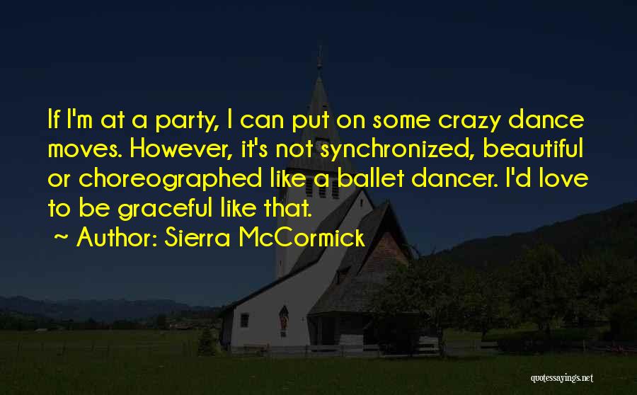 Dance Party Quotes By Sierra McCormick