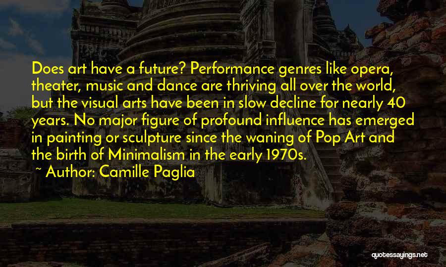 Dance Performance Quotes By Camille Paglia