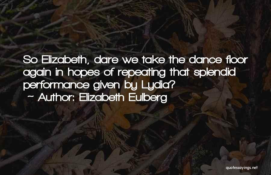 Dance Performance Quotes By Elizabeth Eulberg