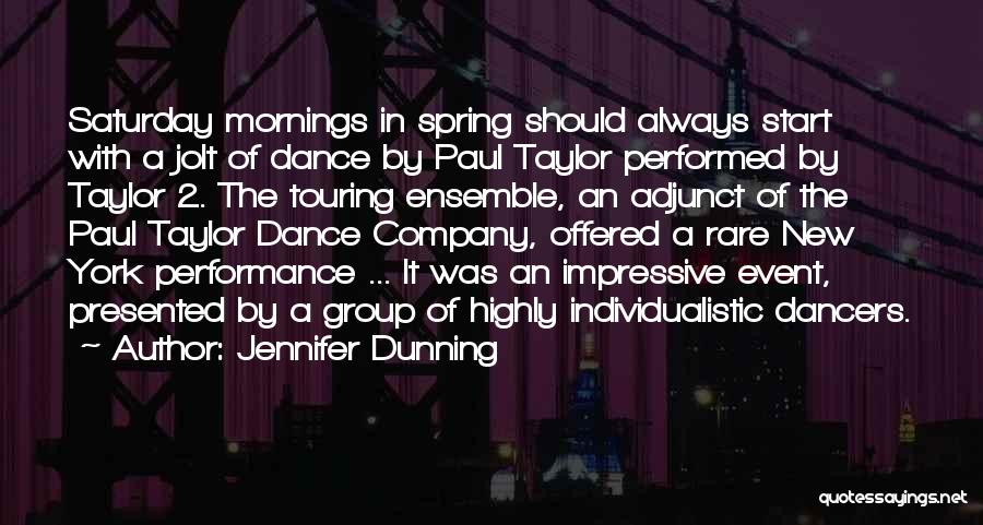 Dance Performance Quotes By Jennifer Dunning