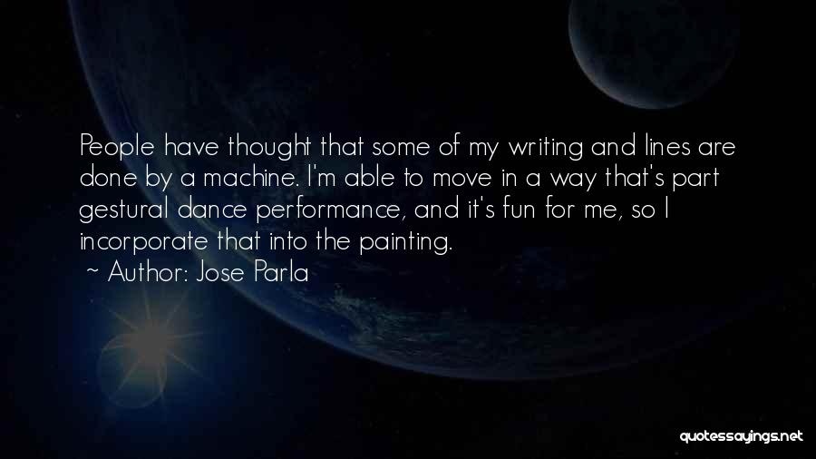 Dance Performance Quotes By Jose Parla