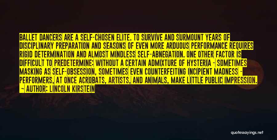 Dance Performance Quotes By Lincoln Kirstein