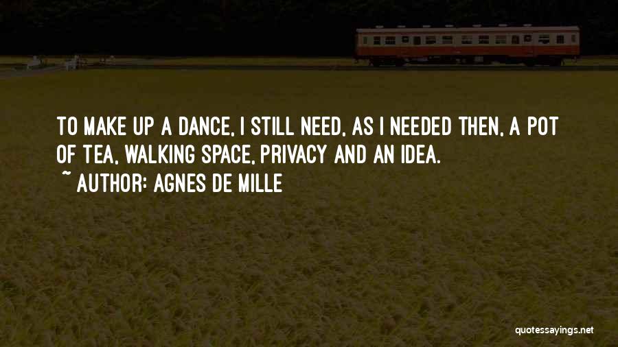 Dance Quotes By Agnes De Mille