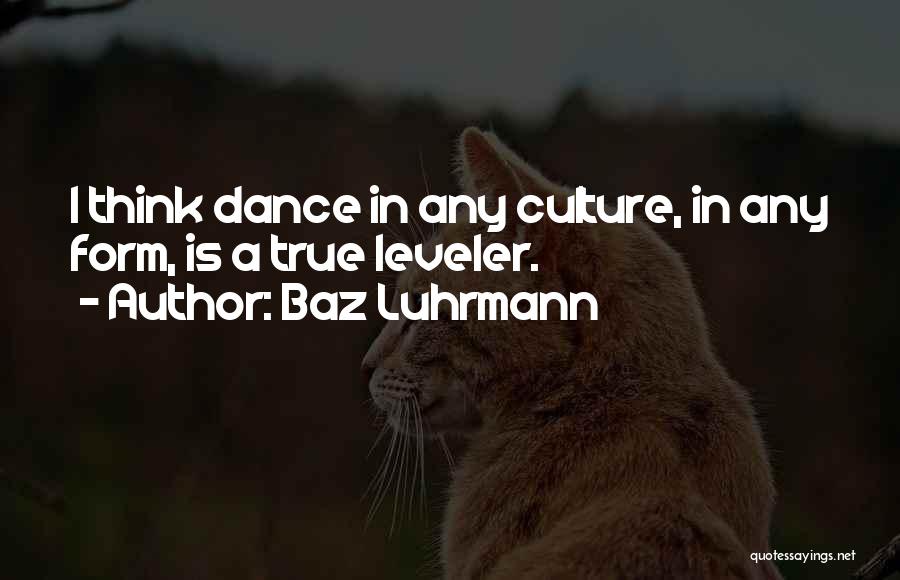 Dance Quotes By Baz Luhrmann