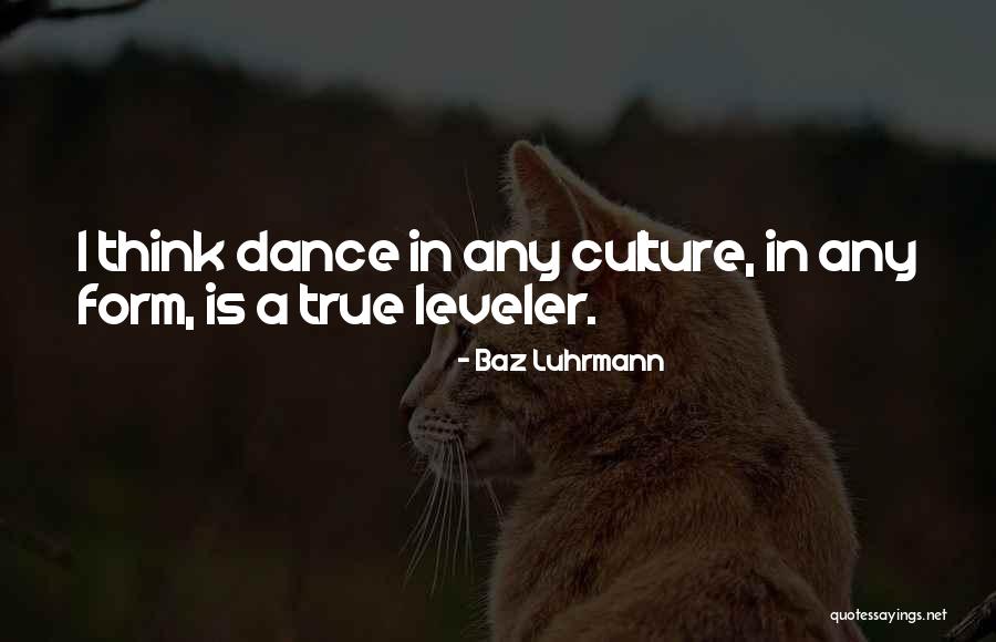 Dance Quotes By Baz Luhrmann