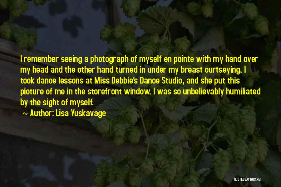 Dance Quotes By Lisa Yuskavage