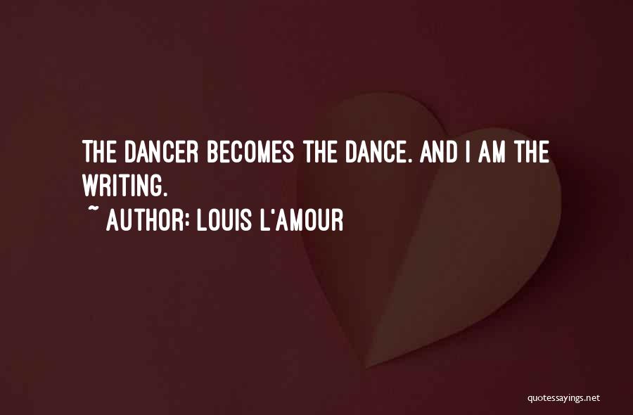 Dance Quotes By Louis L'Amour Dance Quotes By Louis L'Amour