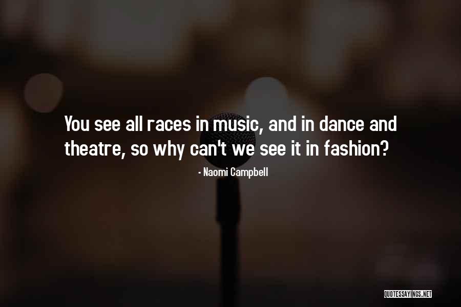 Dance Quotes By Naomi Campbell