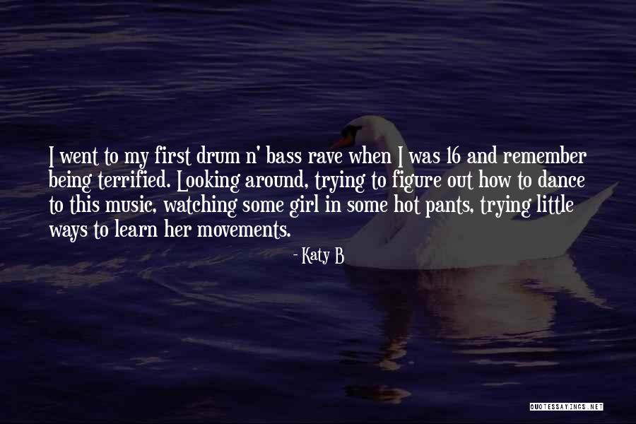 Dance Rave Quotes By Katy B