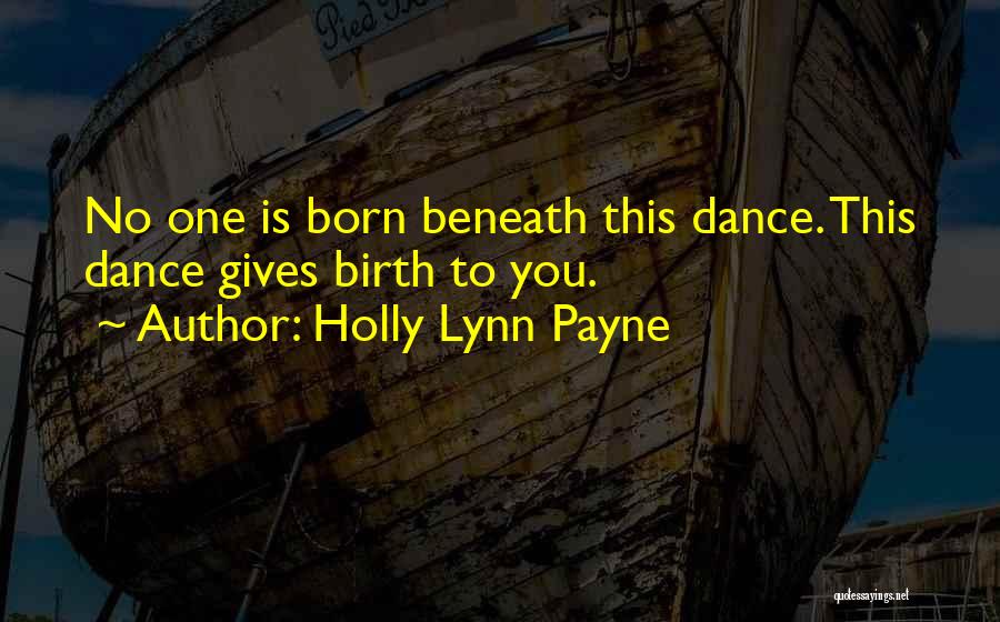Dance Rumi Quotes By Holly Lynn Payne