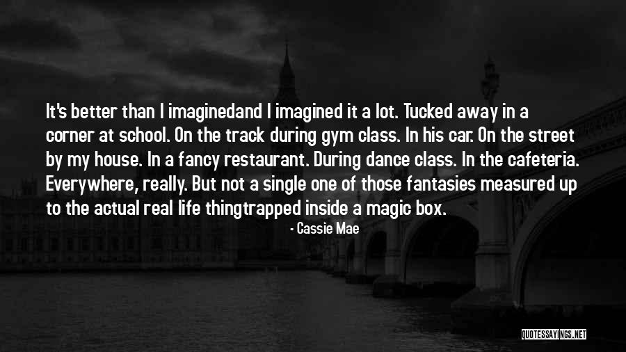 Dance School Quotes By Cassie Mae Dance School Quotes By Cassie Mae