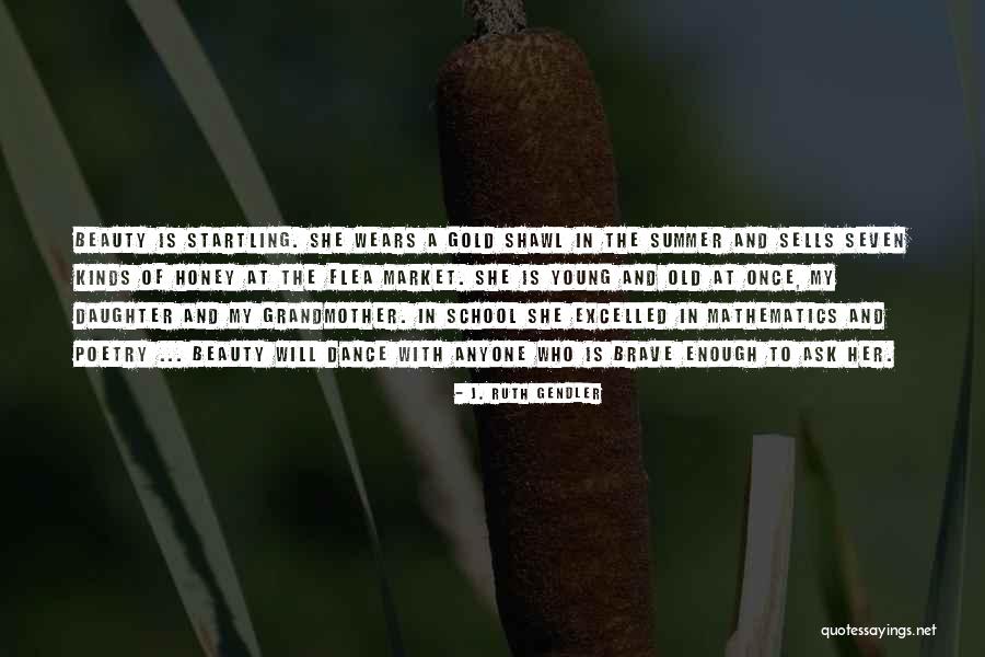 Dance School Quotes By J. Ruth Gendler Dance School Quotes By J. Ruth Gendler