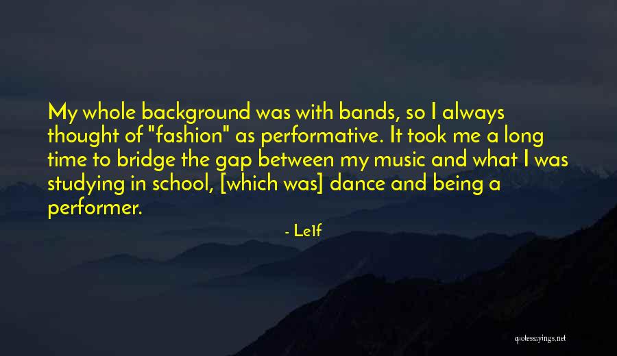 Dance School Quotes By Le1f Dance School Quotes By Le1f