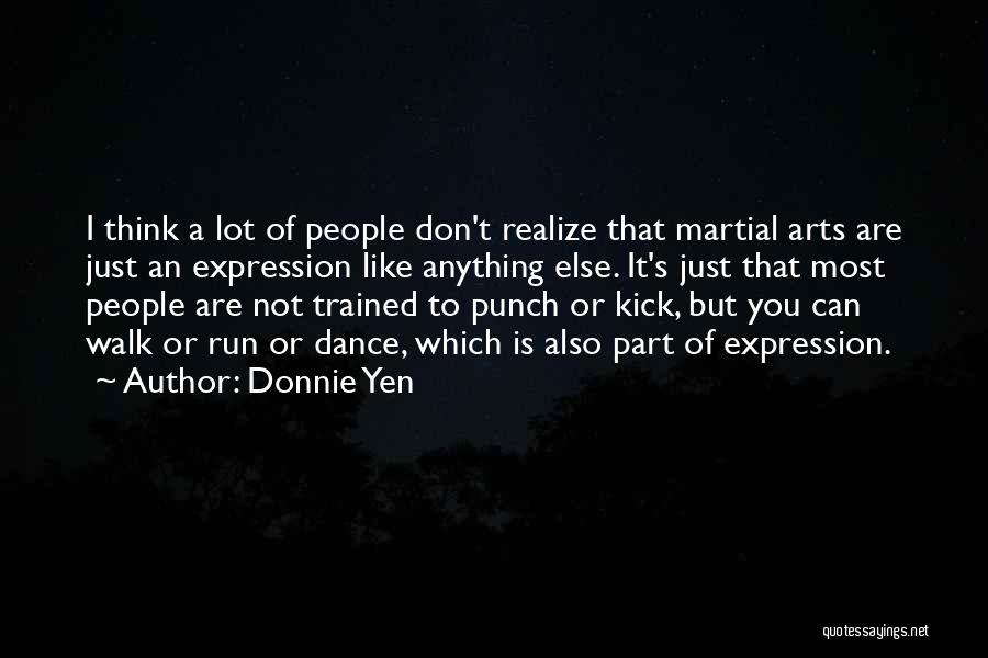 Dance Self Expression Quotes By Donnie Yen