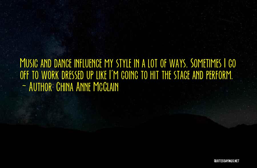 Dance Stage Quotes By China Anne McClain