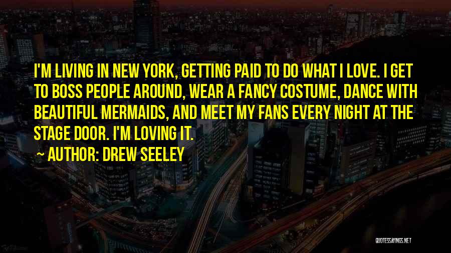 Dance Stage Quotes By Drew Seeley