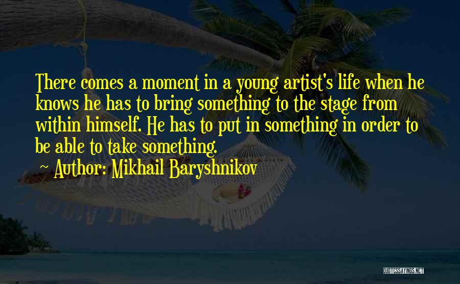 Dance Stage Quotes By Mikhail Baryshnikov