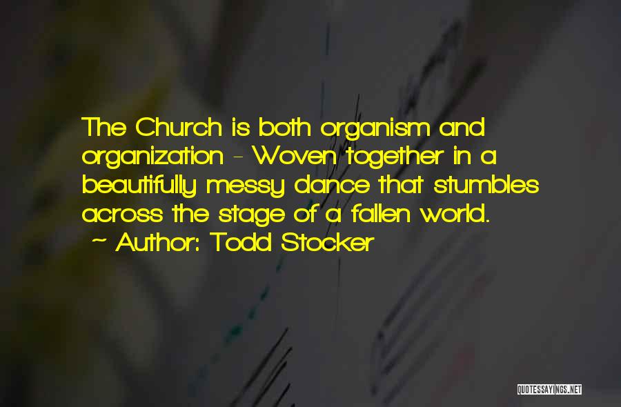 Dance Stage Quotes By Todd Stocker