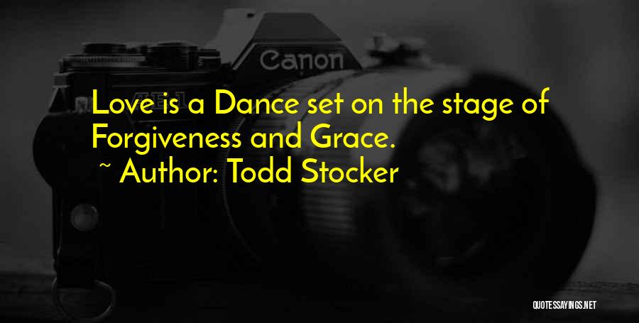 Dance Stage Quotes By Todd Stocker