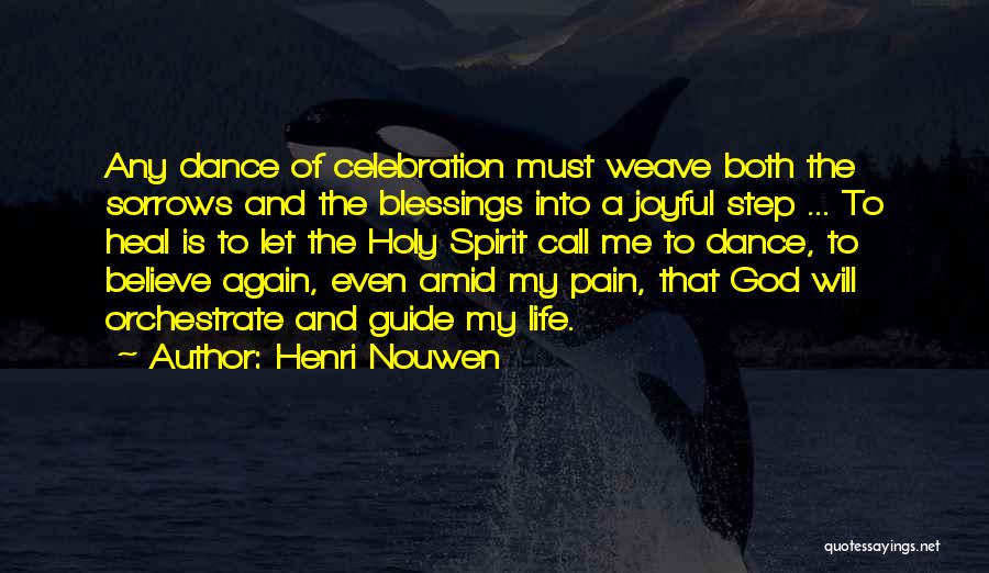 Dance Step Up 3 Quotes By Henri Nouwen