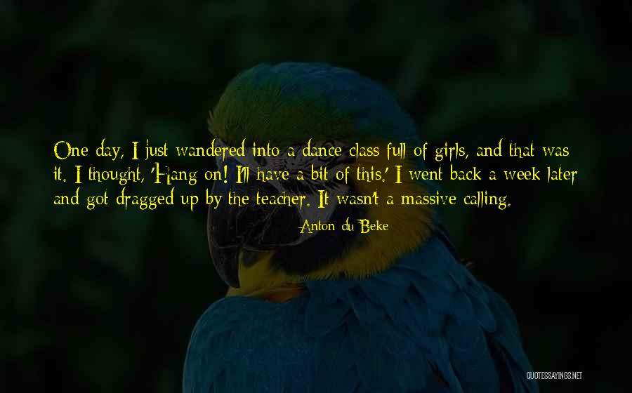 Dance Teacher Quotes By Anton Du Beke Dance Teacher Quotes By Anton Du Beke
