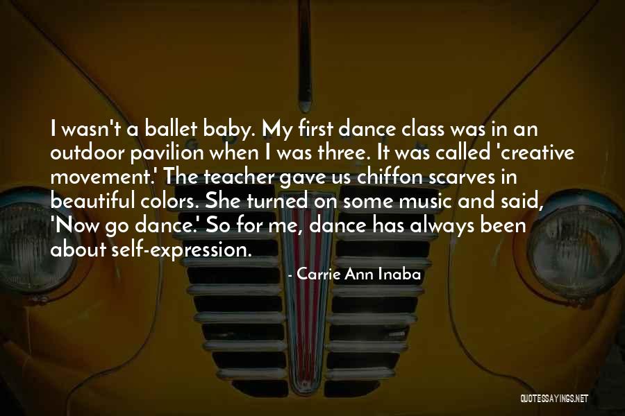 Dance Teacher Quotes By Carrie Ann Inaba