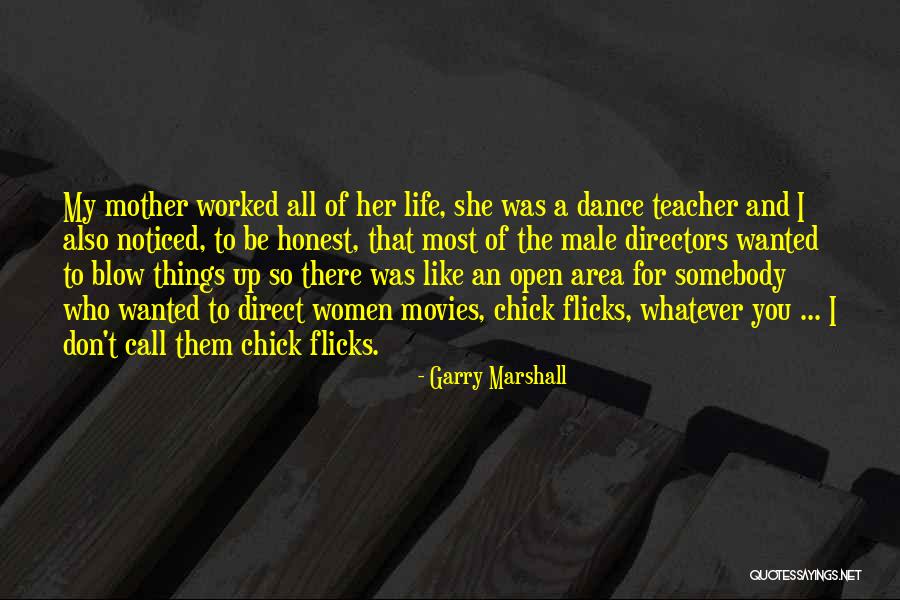 Dance Teacher Quotes By Garry Marshall