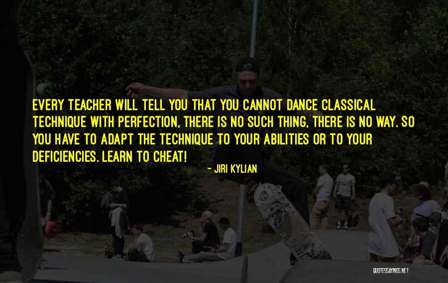 Dance Teacher Quotes By Jiri Kylian Dance Teacher Quotes By Jiri Kylian