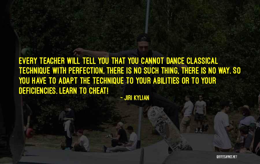 Dance Teacher Quotes By Jiri Kylian