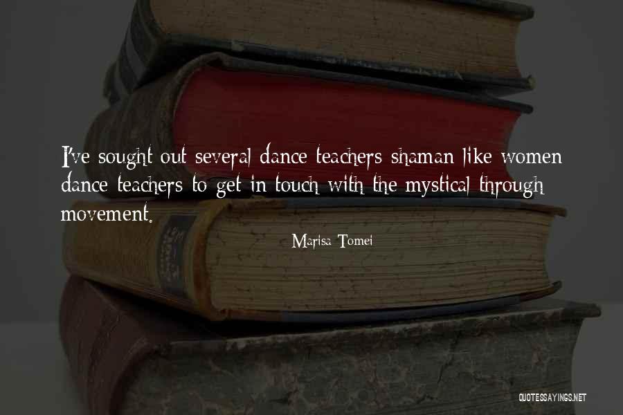 Dance Teacher Quotes By Marisa Tomei Dance Teacher Quotes By Marisa Tomei