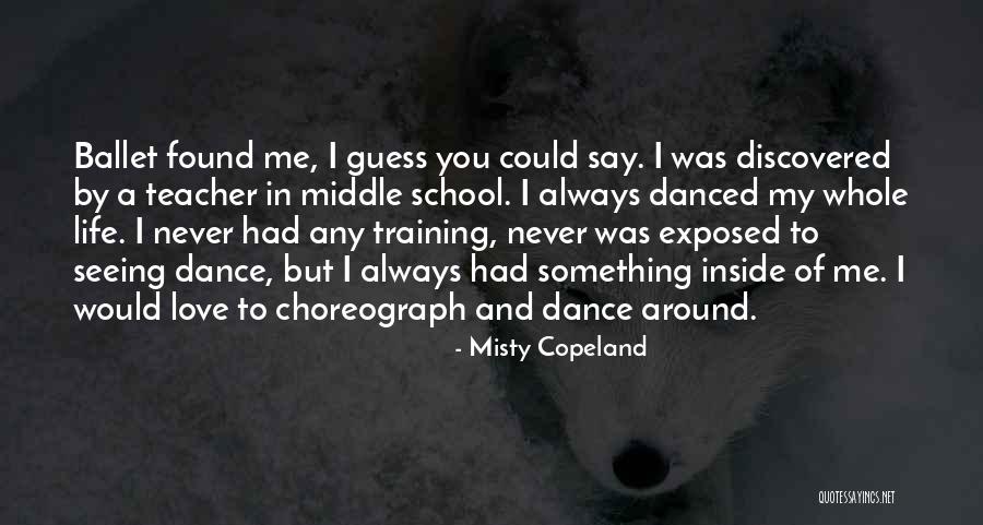 Dance Teacher Quotes By Misty Copeland Dance Teacher Quotes By Misty Copeland