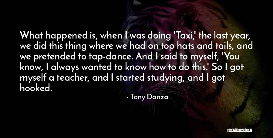 Dance Teacher Quotes By Tony Danza