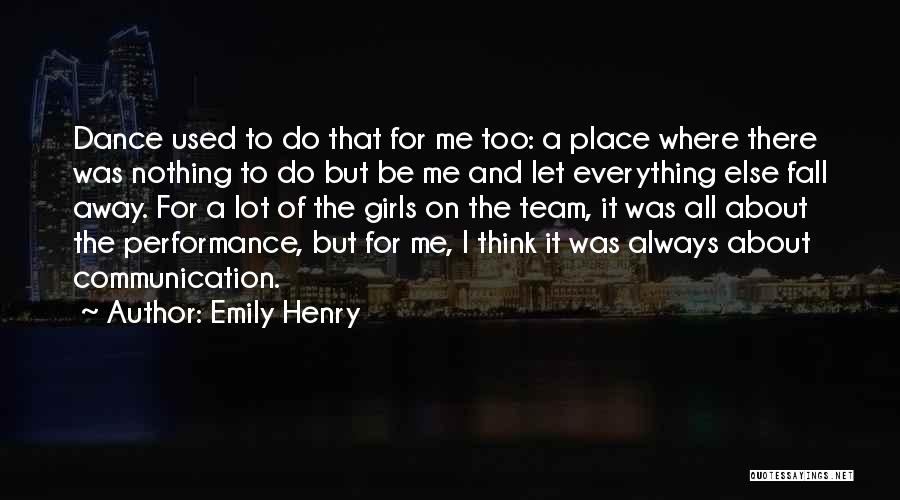 Dance Team Quotes By Emily Henry