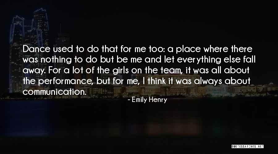 Dance Team Quotes By Emily Henry