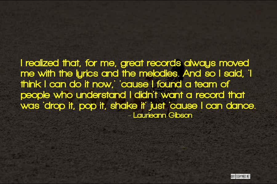 Dance Team Quotes By Laurieann Gibson