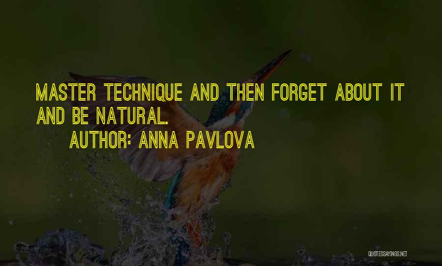 Dance Technique Quotes By Anna Pavlova