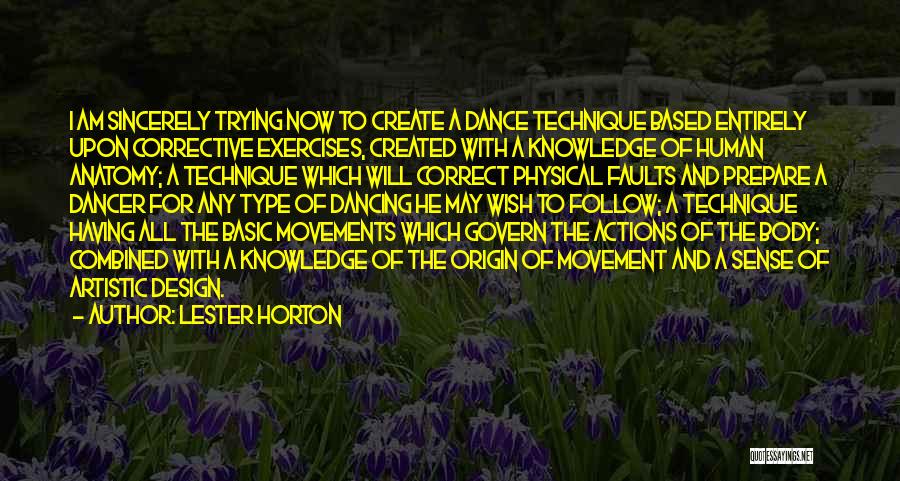Dance Technique Quotes By Lester Horton