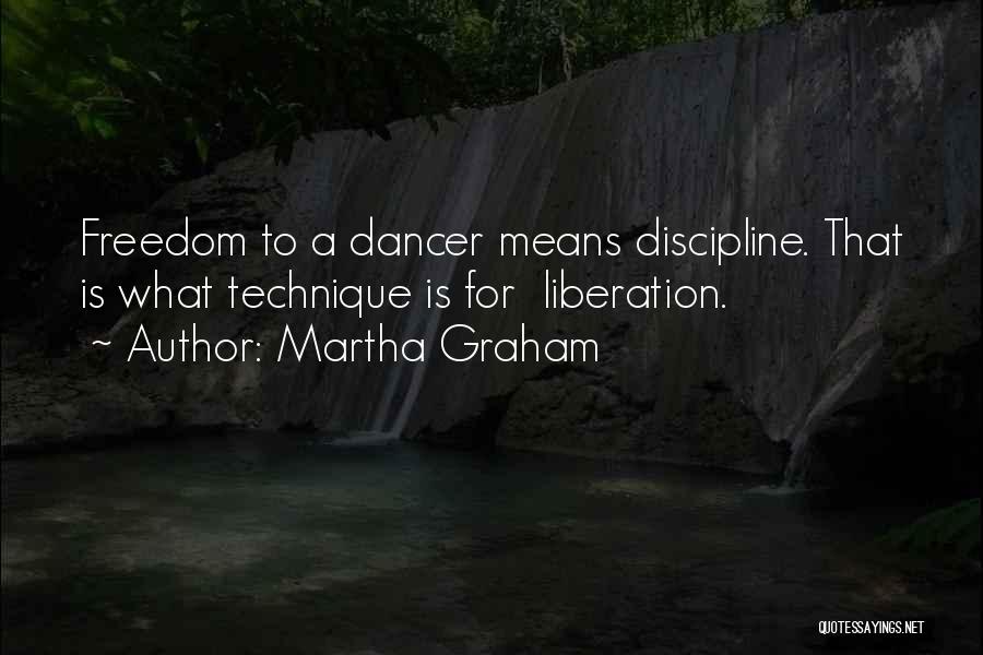Dance Technique Quotes By Martha Graham