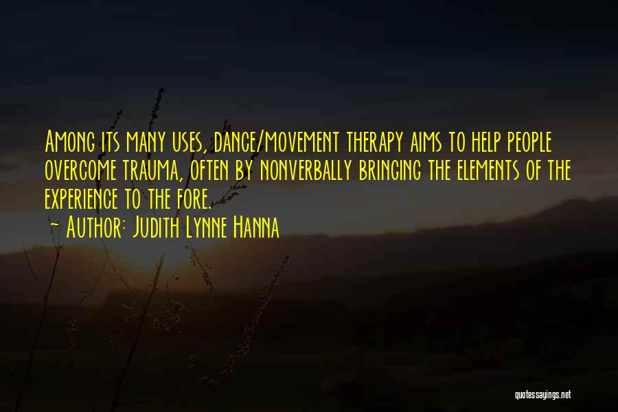 Dance Therapy Quotes By Judith Lynne Hanna