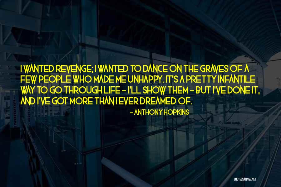 Dance Through Life Quotes By Anthony Hopkins Dance Through Life Quotes By Anthony Hopkins