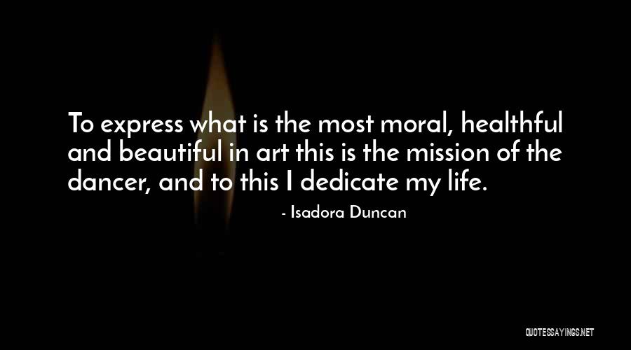Dance To Life Quotes By Isadora Duncan Dance To Life Quotes By Isadora Duncan