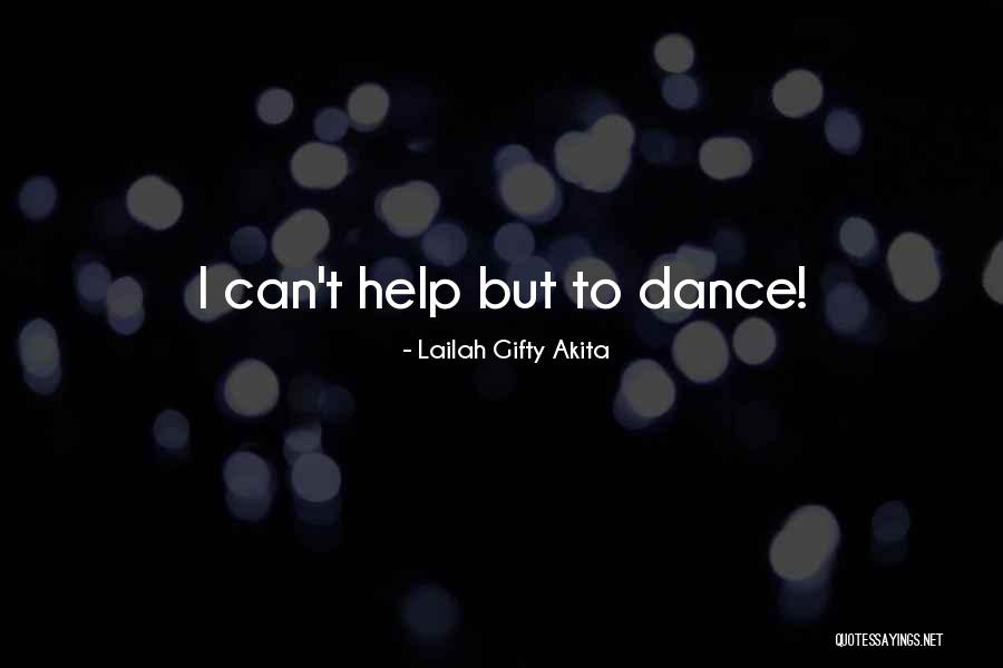 Dance To Life Quotes By Lailah Gifty Akita Dance To Life Quotes By Lailah Gifty Akita