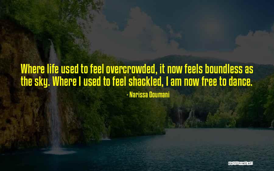 Dance To Life Quotes By Narissa Doumani Dance To Life Quotes By Narissa Doumani