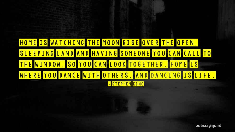 Dance To Life Quotes By Stephen King Dance To Life Quotes By Stephen King