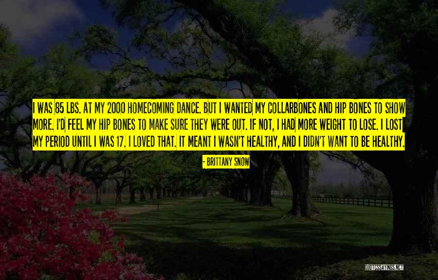 Dance To Lose Weight Quotes By Brittany Snow Dance To Lose Weight Quotes By Brittany Snow